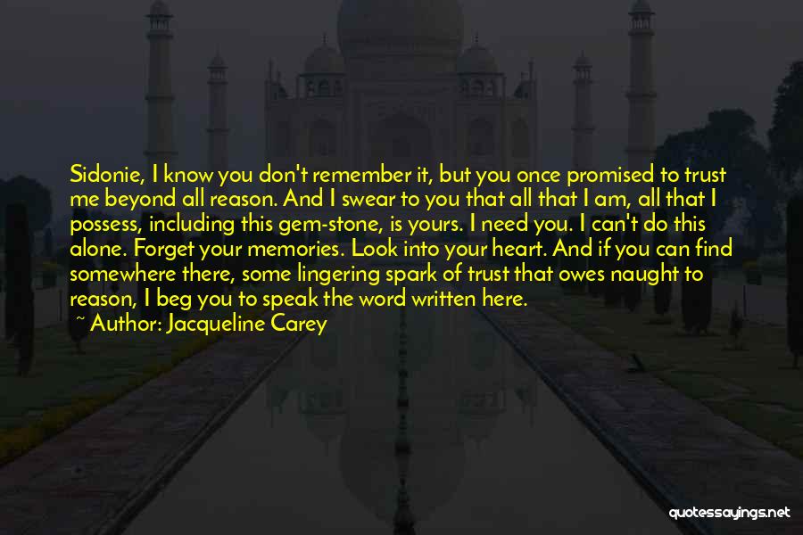Forget All The Memories Quotes By Jacqueline Carey