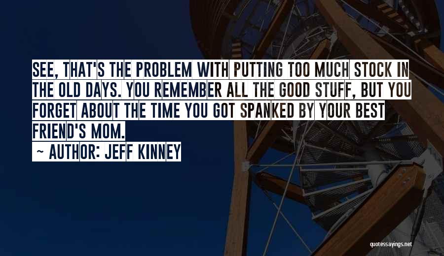 Forget All The Memories Quotes By Jeff Kinney