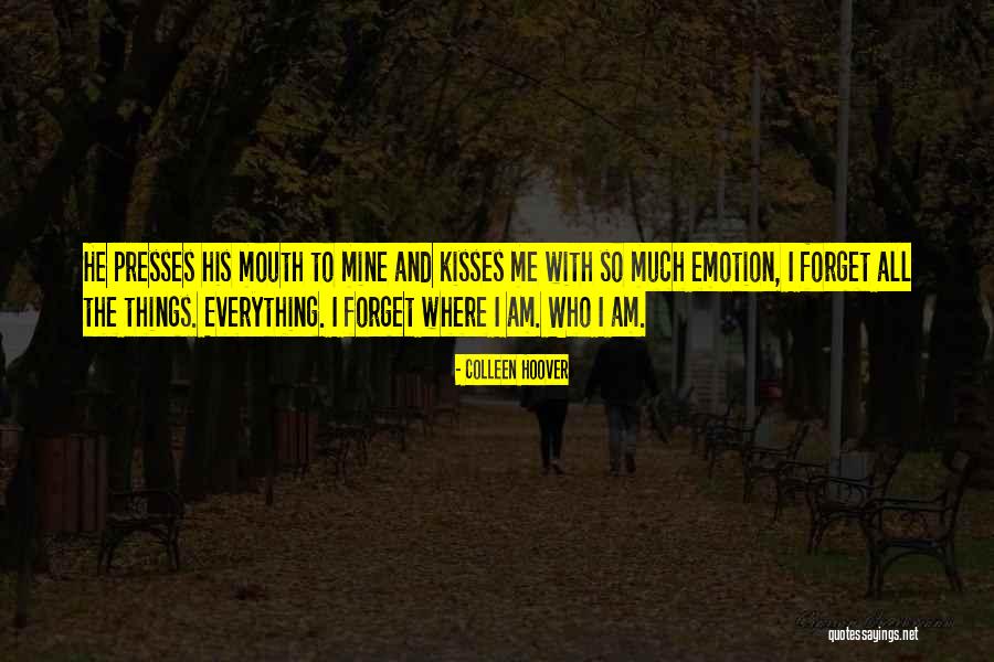 Forget All Things Quotes By Colleen Hoover Forget All Things Quotes By Colleen Hoover