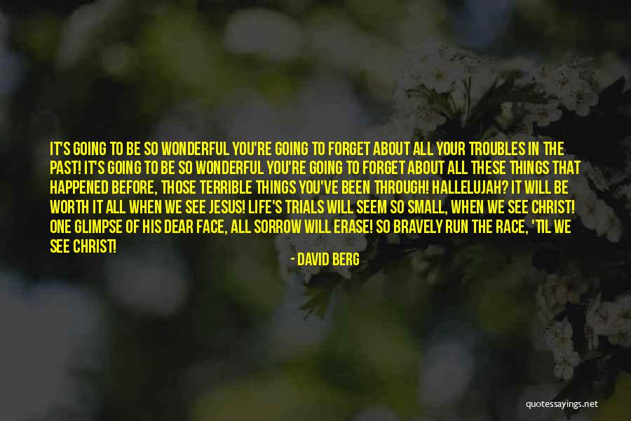 Forget All Things Quotes By David Berg Forget All Things Quotes By David Berg