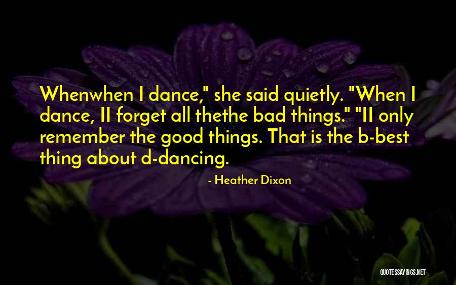 Forget All Things Quotes By Heather Dixon Forget All Things Quotes By Heather Dixon