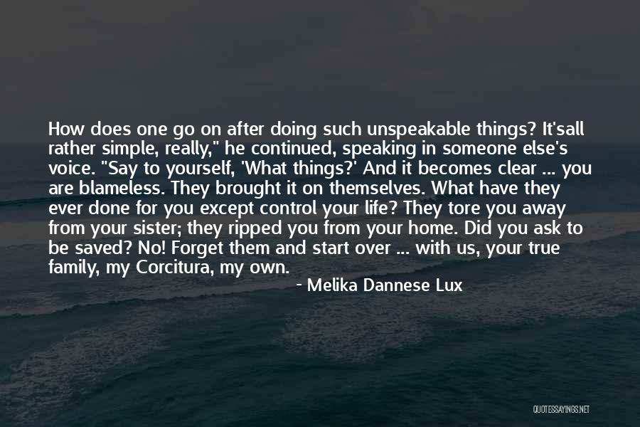 Forget All Things Quotes By Melika Dannese Lux Forget All Things Quotes By Melika Dannese Lux