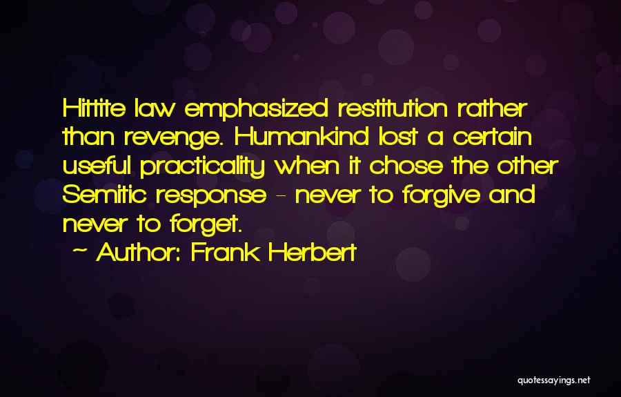 Forget And Forgive Quotes By Frank Herbert
