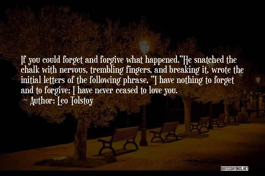 Forget And Forgive Quotes By Leo Tolstoy