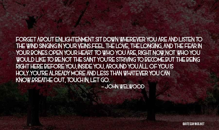 Forget And Let Go Quotes By John Welwood Forget And Let Go Quotes By John Welwood