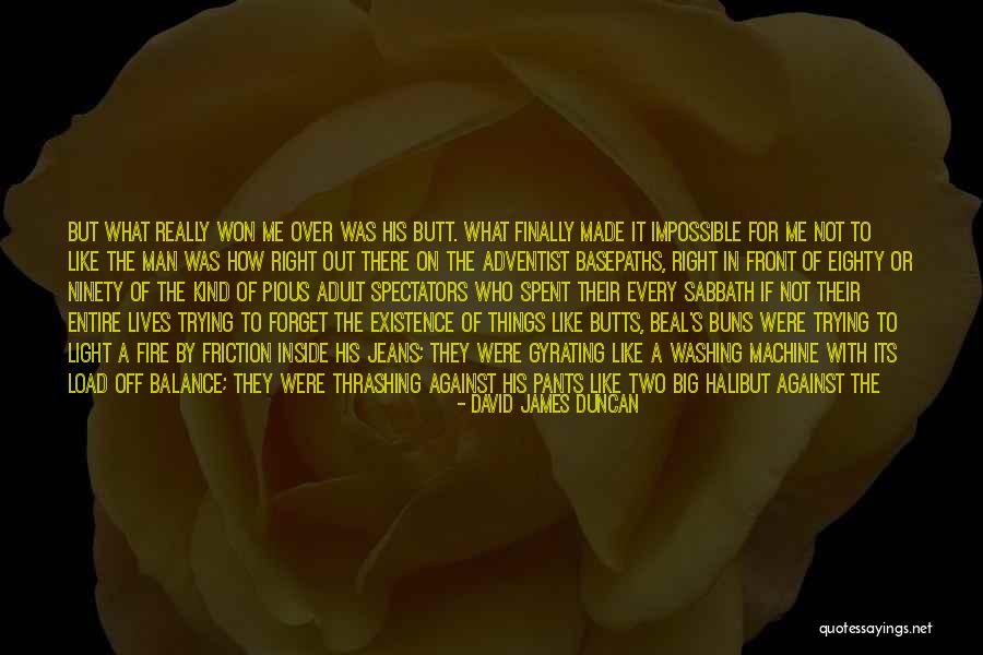 Forget And Move On Quotes By David James Duncan Forget And Move On Quotes By David James Duncan