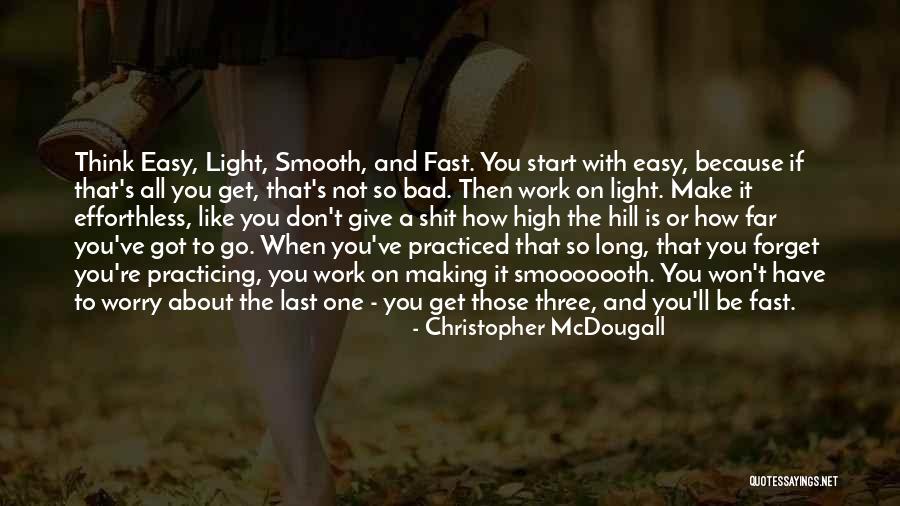 Forget And Start Over Quotes By Christopher McDougall Forget And Start Over Quotes By Christopher McDougall