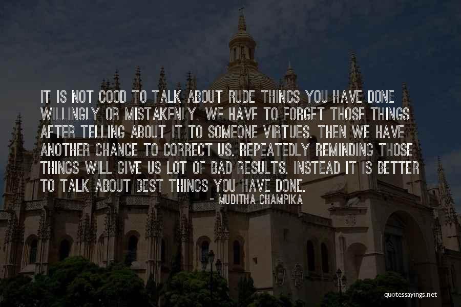 Forget Bad Past Quotes By Muditha Champika Forget Bad Past Quotes By Muditha Champika