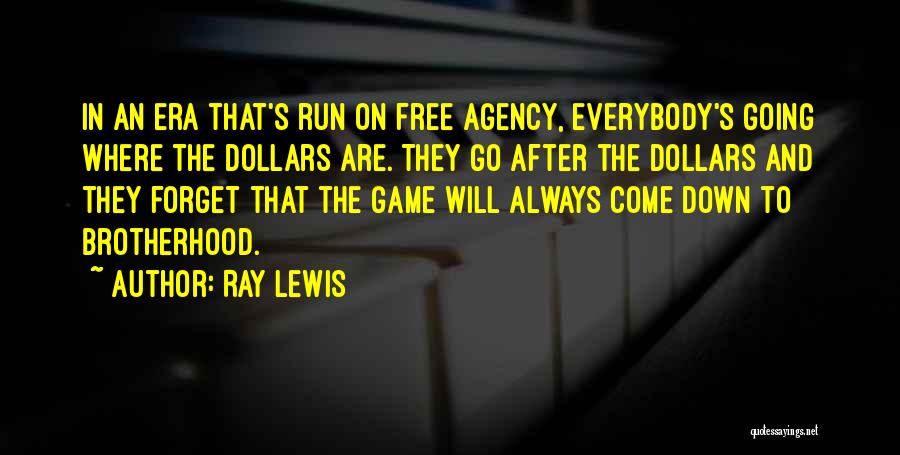 Forget Everybody Quotes By Ray Lewis