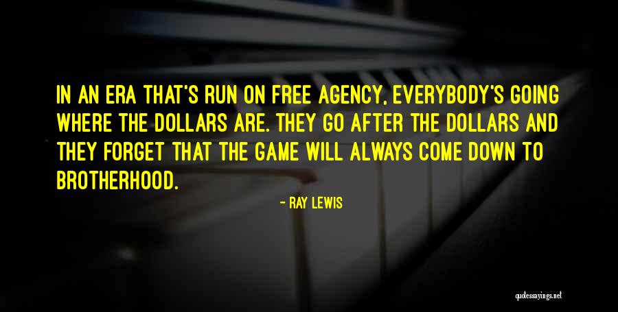 Forget Everybody Quotes By Ray Lewis