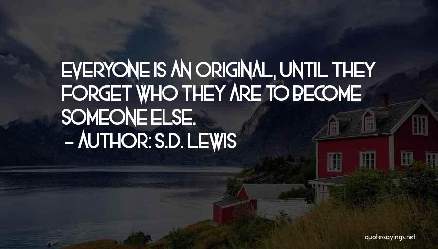 Forget Everyone Else Quotes By S.D. Lewis