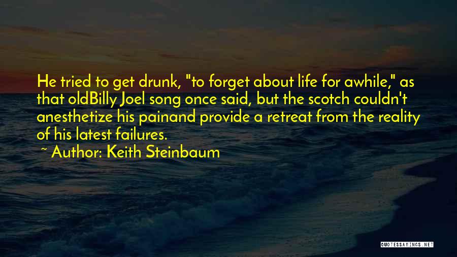 Forget Failures Quotes By Keith Steinbaum