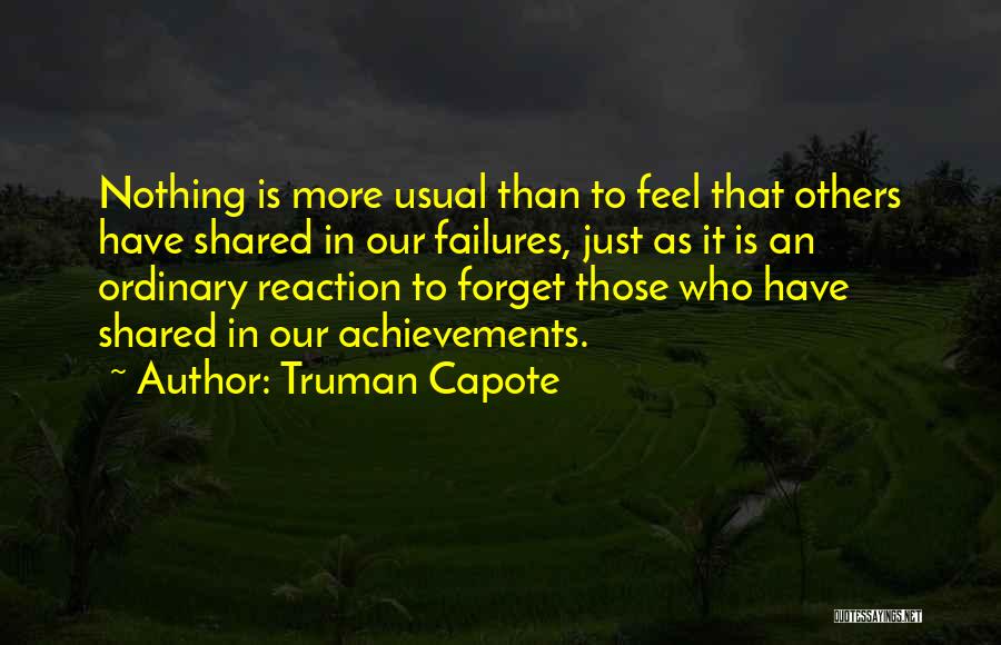 Forget Failures Quotes By Truman Capote