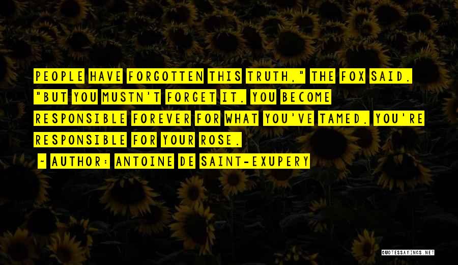 Forget Friendship Quotes By Antoine De Saint-Exupery