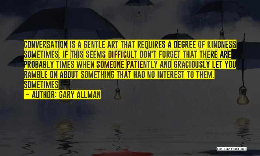 Forget Is Difficult Quotes By Gary Allman