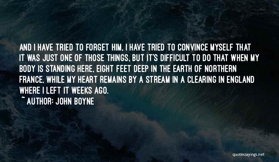 Forget Is Difficult Quotes By John Boyne