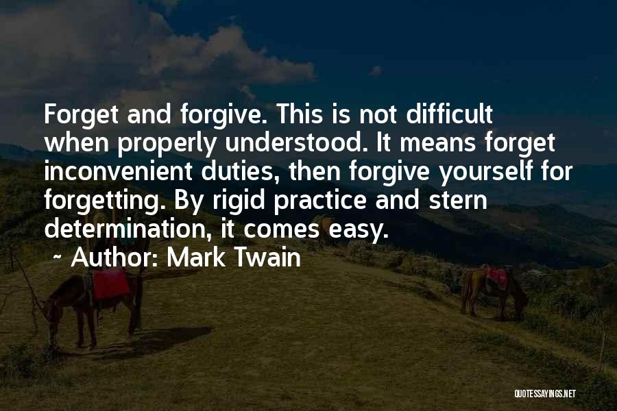 Forget Is Difficult Quotes By Mark Twain