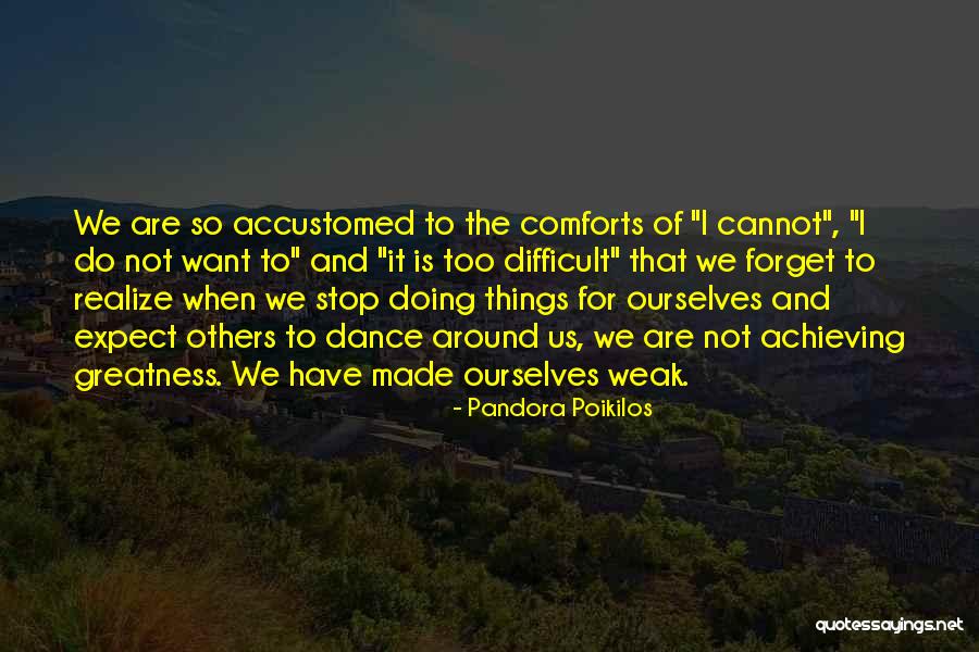 Forget Is Difficult Quotes By Pandora Poikilos