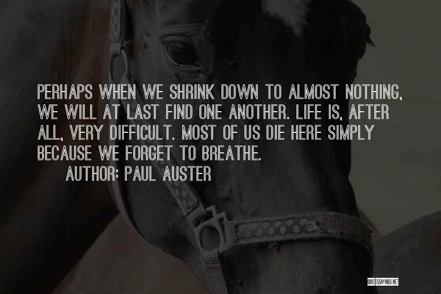 Forget Is Difficult Quotes By Paul Auster