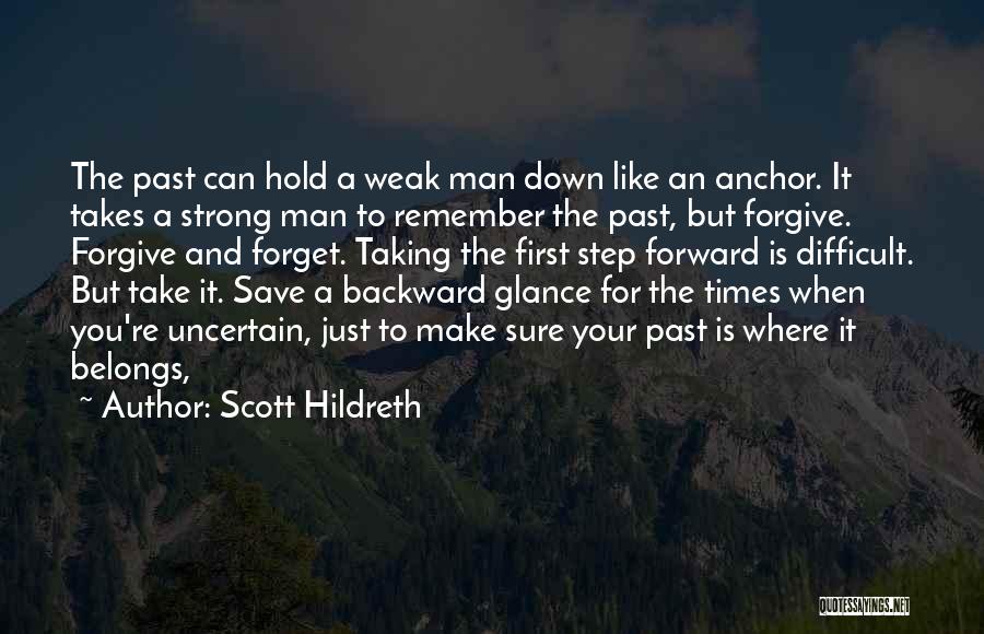 Forget Is Difficult Quotes By Scott Hildreth