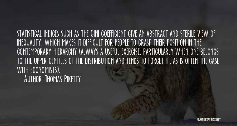 Forget Is Difficult Quotes By Thomas Piketty