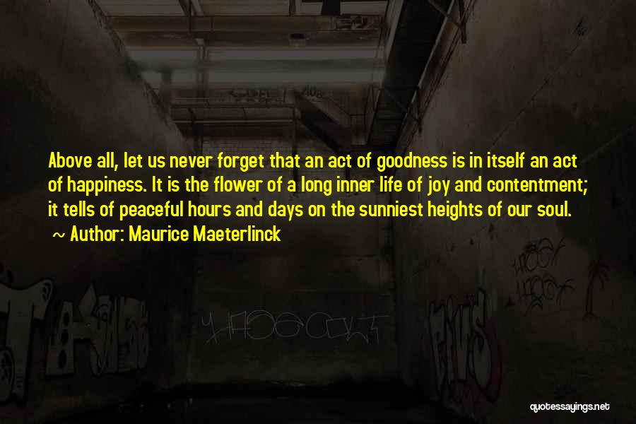 Forget It All Quotes By Maurice Maeterlinck