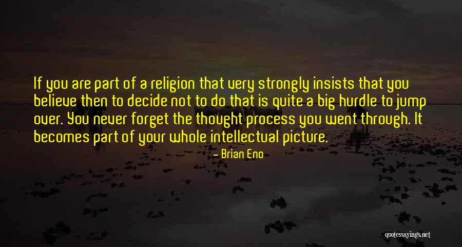 Forget It Picture Quotes By Brian Eno Forget It Picture Quotes By Brian Eno