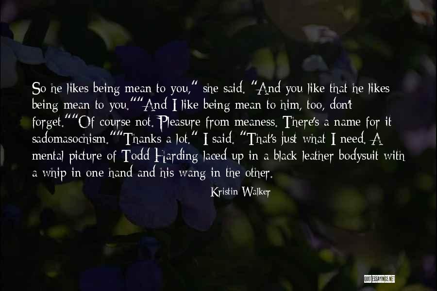 Forget It Picture Quotes By Kristin Walker Forget It Picture Quotes By Kristin Walker