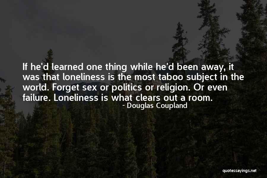 Forget It Quotes By Douglas Coupland Forget It Quotes By Douglas Coupland