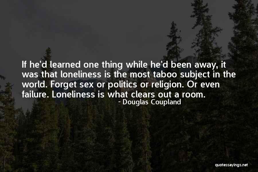 Forget It Quotes By Douglas Coupland