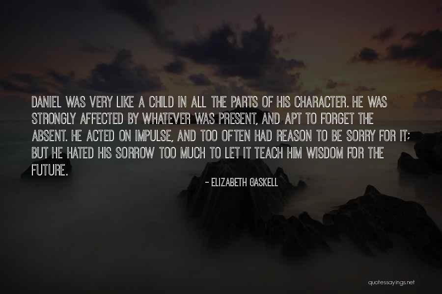 Forget It Quotes By Elizabeth Gaskell Forget It Quotes By Elizabeth Gaskell
