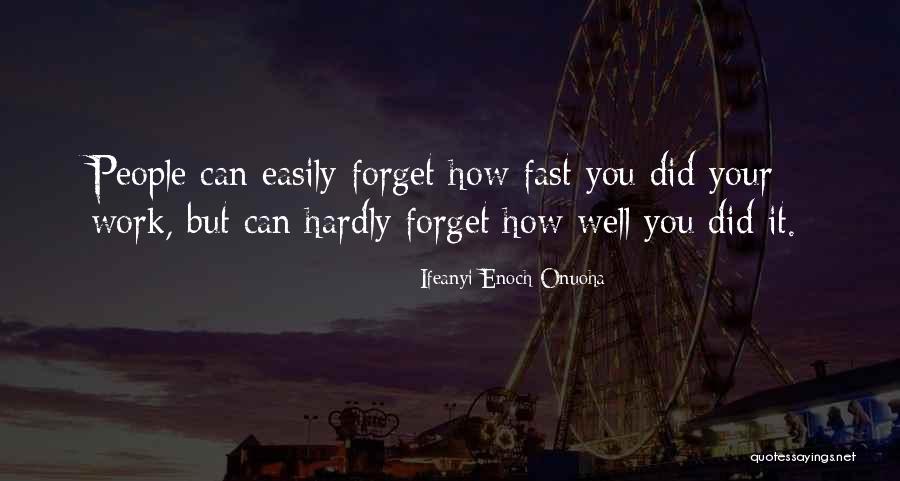 Forget It Quotes By Ifeanyi Enoch Onuoha