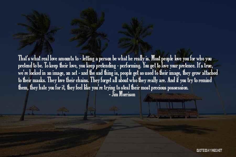 Forget It Quotes By Jim Morrison Forget It Quotes By Jim Morrison