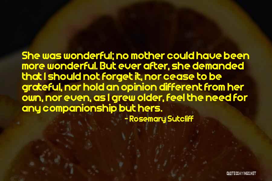 Forget It Quotes By Rosemary Sutcliff Forget It Quotes By Rosemary Sutcliff