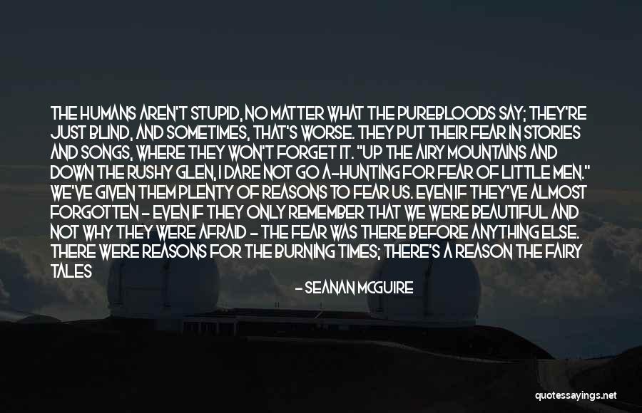 Forget It Quotes By Seanan McGuire Forget It Quotes By Seanan McGuire