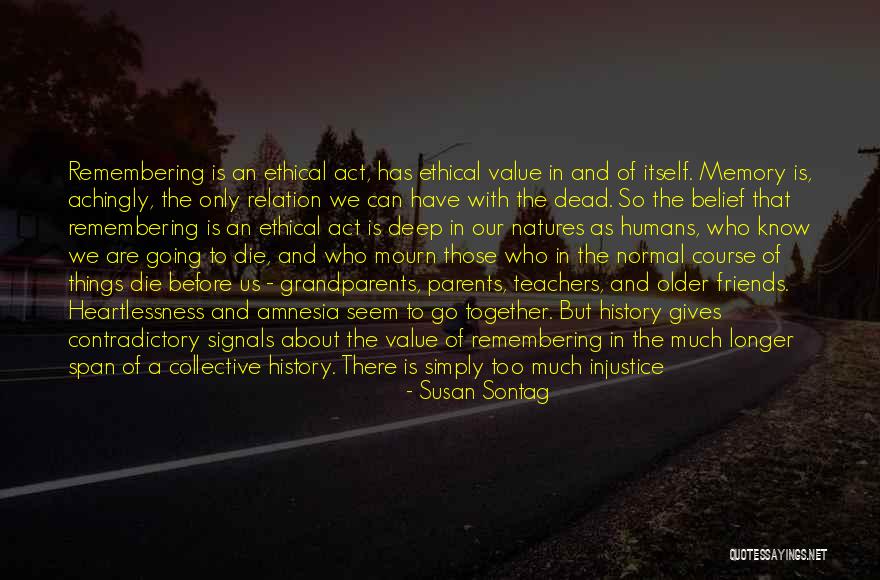 Forget It Quotes By Susan Sontag Forget It Quotes By Susan Sontag