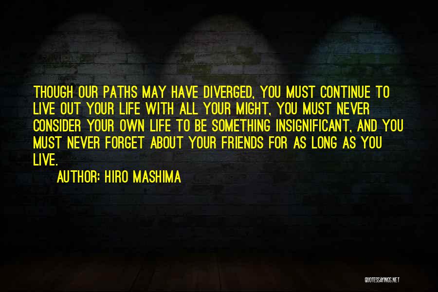 Forget Life Quotes By Hiro Mashima