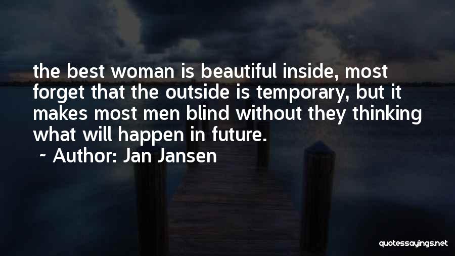 Forget Life Quotes By Jan Jansen