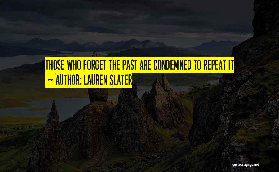 Forget Life Quotes By Lauren Slater