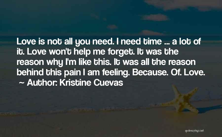 Forget Me Not Love Quotes By Kristine Cuevas