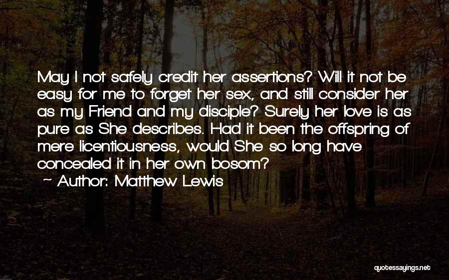 Forget Me Not Love Quotes By Matthew Lewis