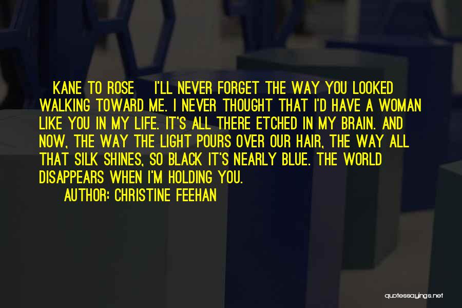 Forget Me Now Quotes By Christine Feehan