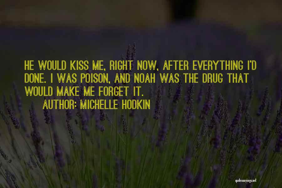 Forget Me Now Quotes By Michelle Hodkin