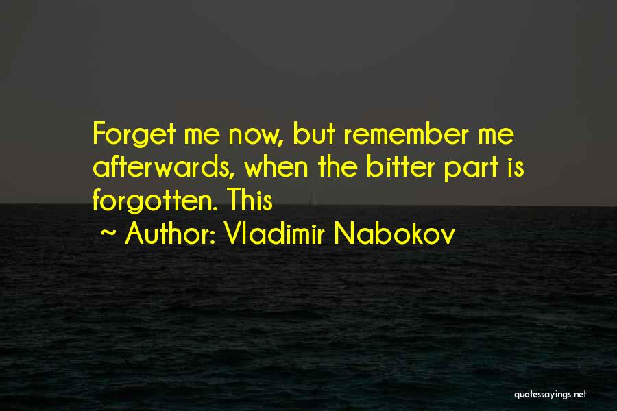 Forget Me Now Quotes By Vladimir Nabokov