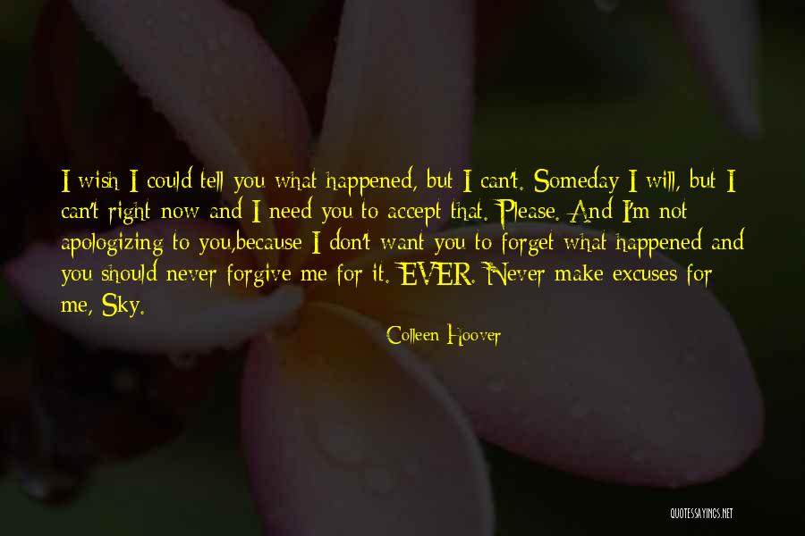 Forget Me Please Quotes By Colleen Hoover