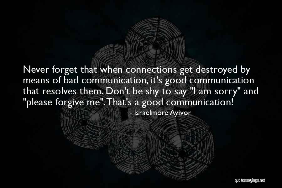 Forget Me Please Quotes By Israelmore Ayivor