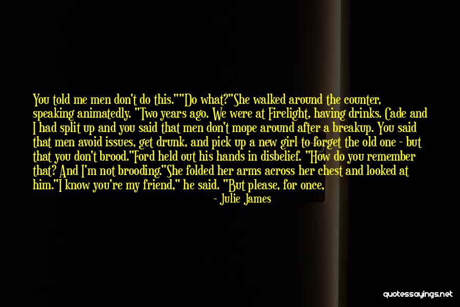 Forget Me Please Quotes By Julie James Forget Me Please Quotes By Julie James