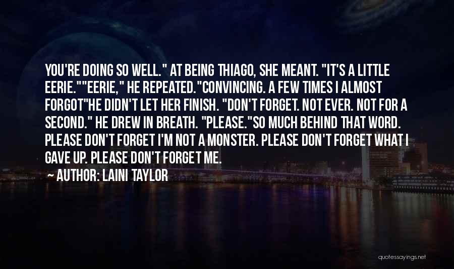 Forget Me Please Quotes By Laini Taylor