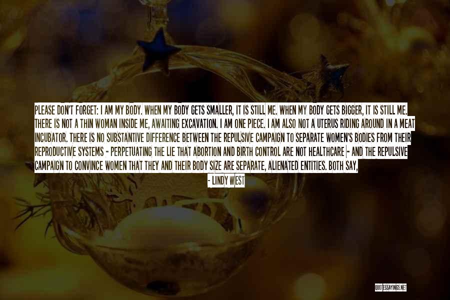 Forget Me Please Quotes By Lindy West Forget Me Please Quotes By Lindy West