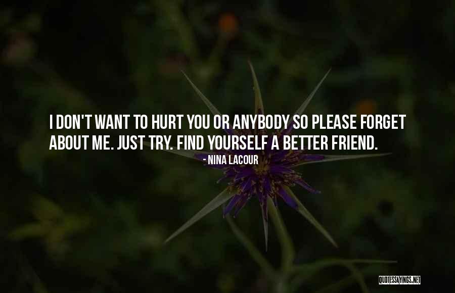 Forget Me Please Quotes By Nina LaCour Forget Me Please Quotes By Nina LaCour